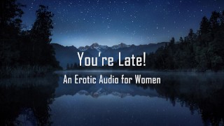 You’re Late! [Erotic Audio for Women] [Spanking]